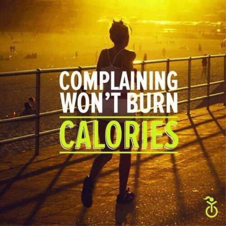 complaining won't burn calories